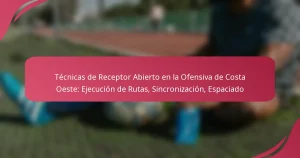 Técnicas de Receptor Abierto en la Ofensiva de Costa Oeste: Ejecución de Rutas, Sincronización, Espaciado